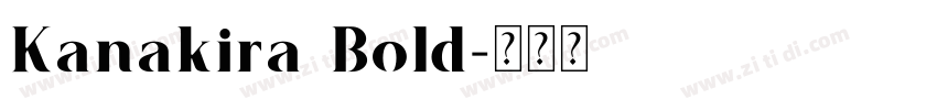 Kanakira Bold字体转换